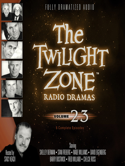 Title details for The Twilight Zone Radio Dramas, Volume 23 by Various Authors - Available